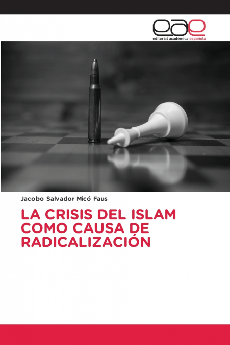 LA CRISIS DEL ISLAM COMO CAUSA DE RADICALIZACIÓN