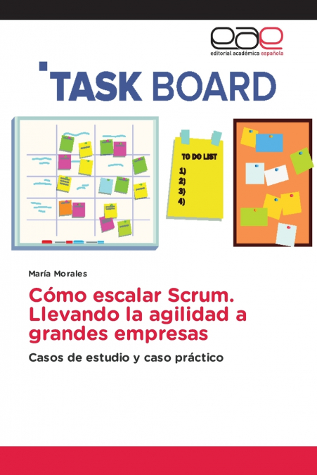 Cómo escalar Scrum. Llevando la agilidad a grandes empresas