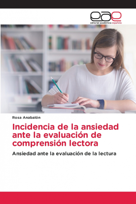 Incidencia de la ansiedad ante la evaluación de comprensión lectora