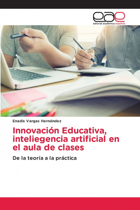 Innovación Educativa, inteliegencia artificial en el aula de clases