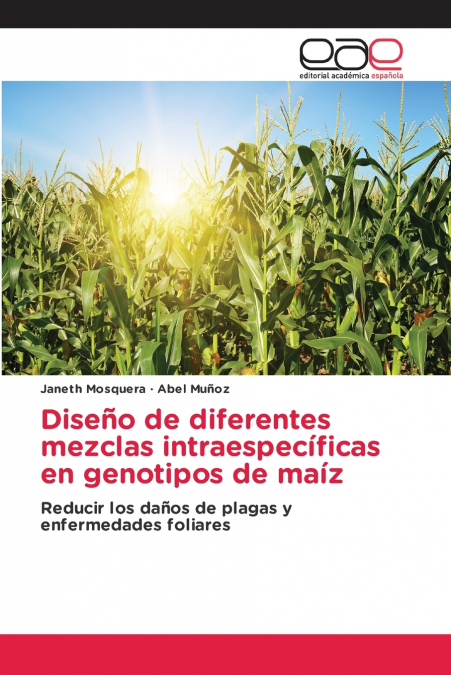 Diseño de diferentes mezclas intraespecíficas en genotipos de maíz