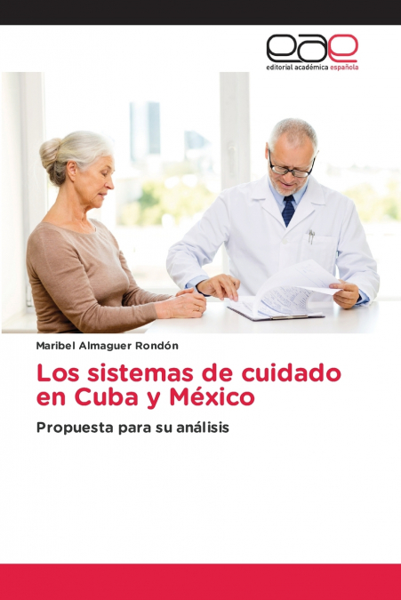 Los sistemas de cuidado en Cuba y México