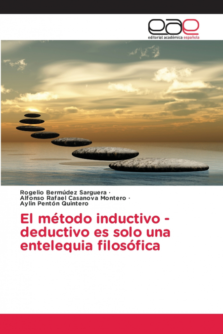 El método inductivo -deductivo es solo una entelequia filosófica