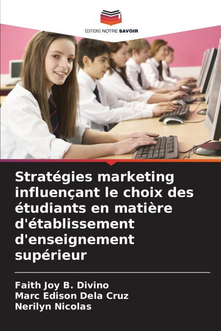 Stratégies marketing influençant le choix des étudiants en matière d’établissement d’enseignement supérieur