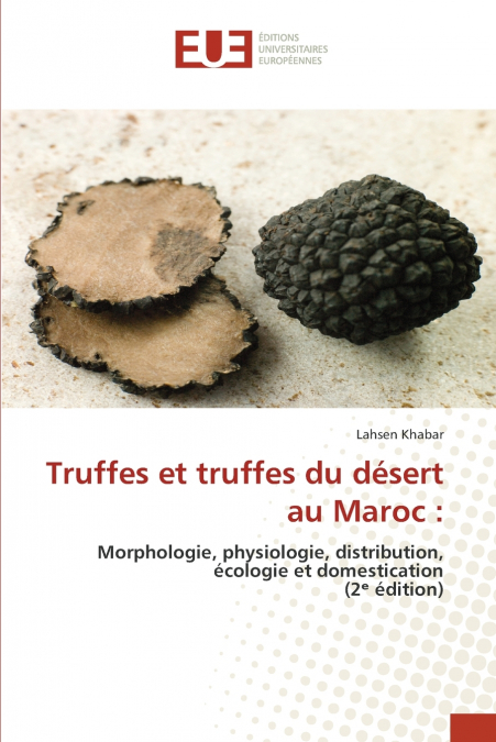 Truffes et truffes du désert au Maroc