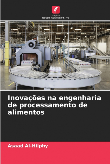 Inovações na engenharia de processamento de alimentos