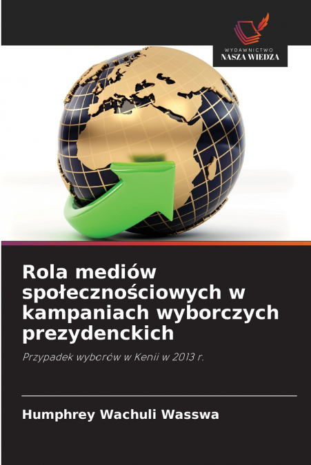 Rola mediów społecznościowych w kampaniach wyborczych prezydenckich