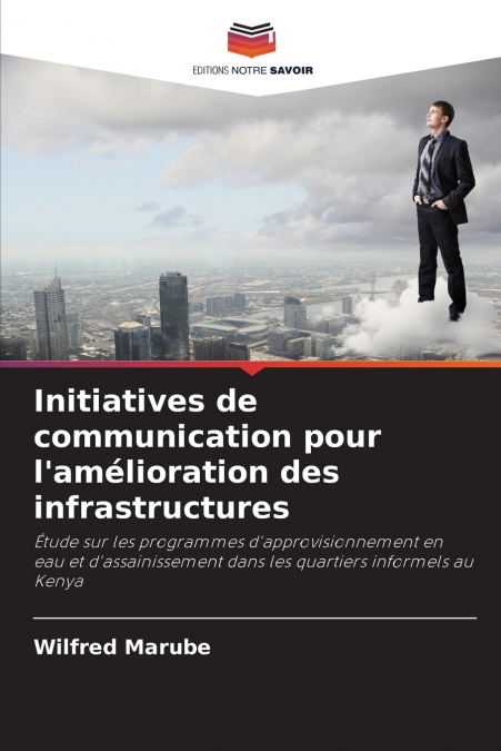 Initiatives de communication pour l’amélioration des infrastructures