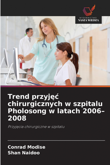 Trend przyjęć chirurgicznych w szpitalu Pholosong w latach 2006-2008