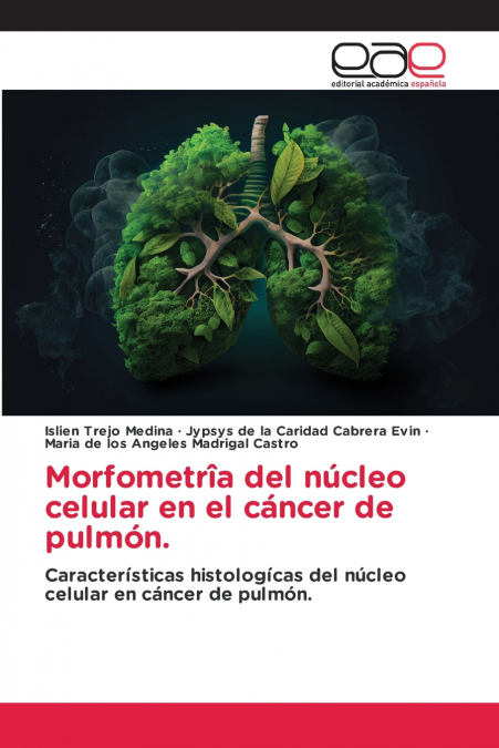 Morfometrîa del núcleo celular en el cáncer de pulmón.