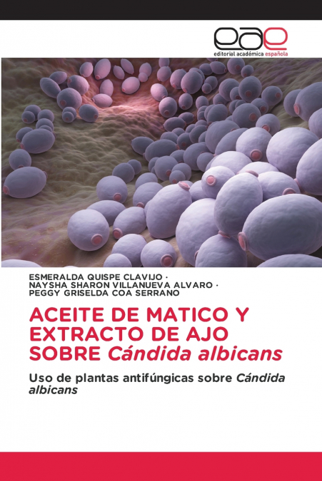 ACEITE DE MATICO Y EXTRACTO DE AJO SOBRE Cándida albicans