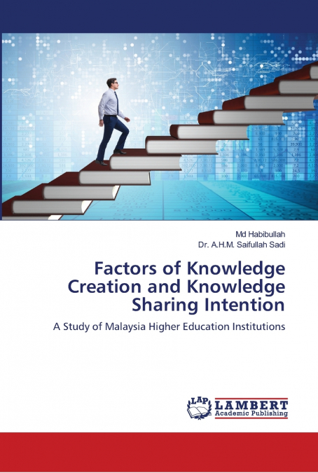 Factors of Knowledge Creation and Knowledge Sharing Intention