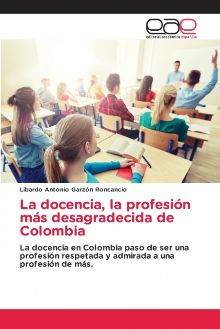 La docencia, la profesión más desagradecida de Colombia