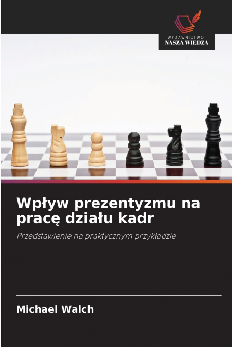Wpływ prezentyzmu na pracę działu kadr