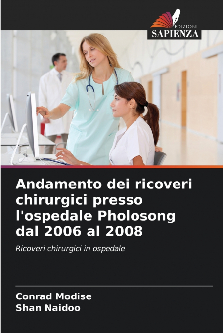 Andamento dei ricoveri chirurgici presso l’ospedale Pholosong dal 2006 al 2008