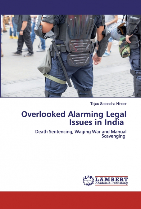 Overlooked Alarming Legal Issues in India
