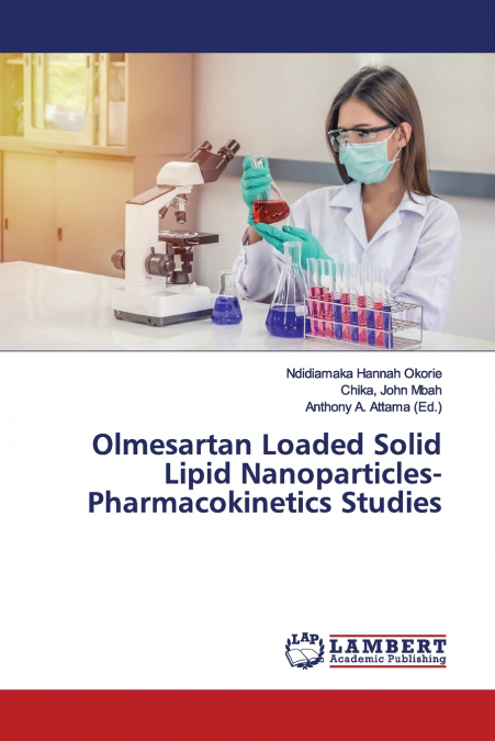 Olmesartan Loaded Solid Lipid Nanoparticles-Pharmacokinetics Studies