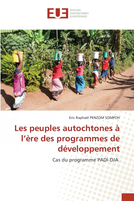 Les peuples autochtones à l’ère des programmes de développement
