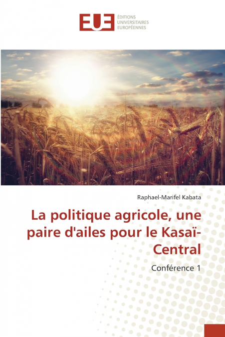 La politique agricole, une paire d’ailes pour le Kasaï-Central