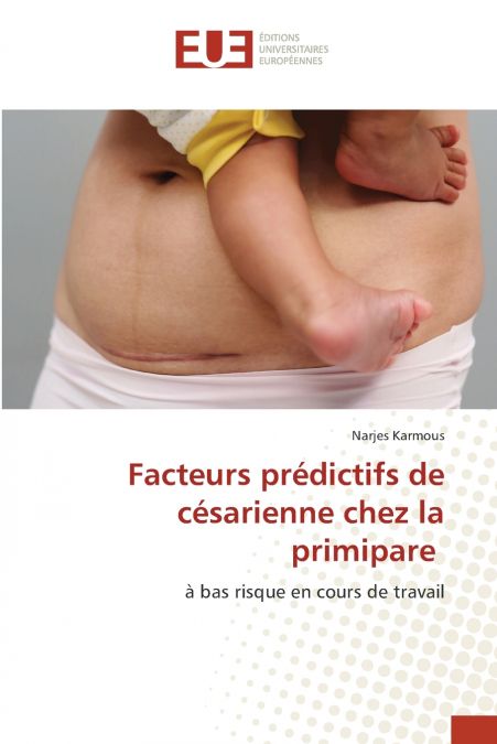 Facteurs prédictifs de césarienne chez la primipare