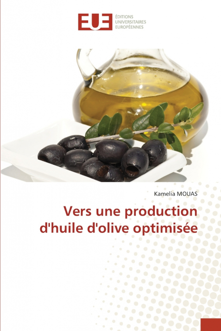 Vers une production d’huile d’olive optimisée