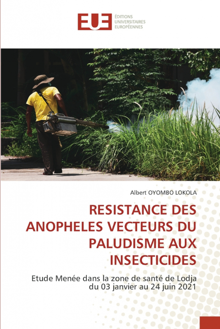 RESISTANCE DES ANOPHELES VECTEURS DU PALUDISME AUX INSECTICIDES