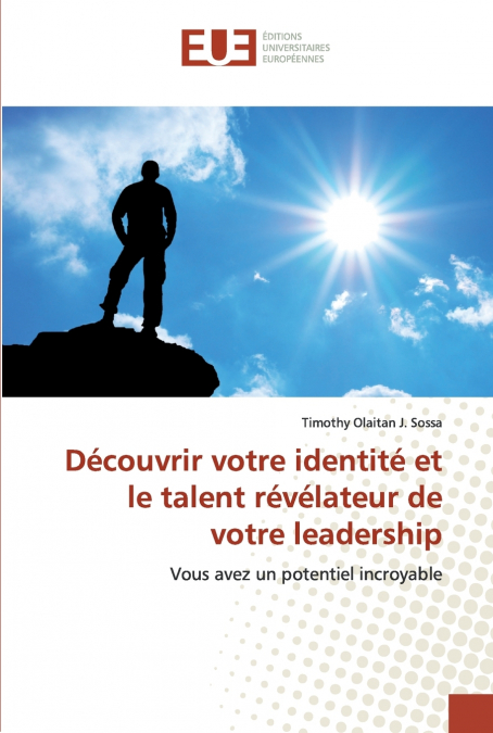 Découvrir votre identité et le talent révélateur de votre leadership