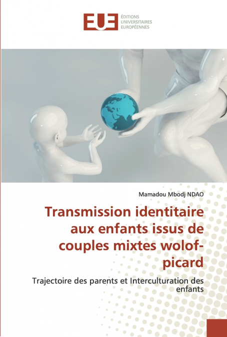 Transmission identitaire aux enfants issus de couples mixtes wolof-picard