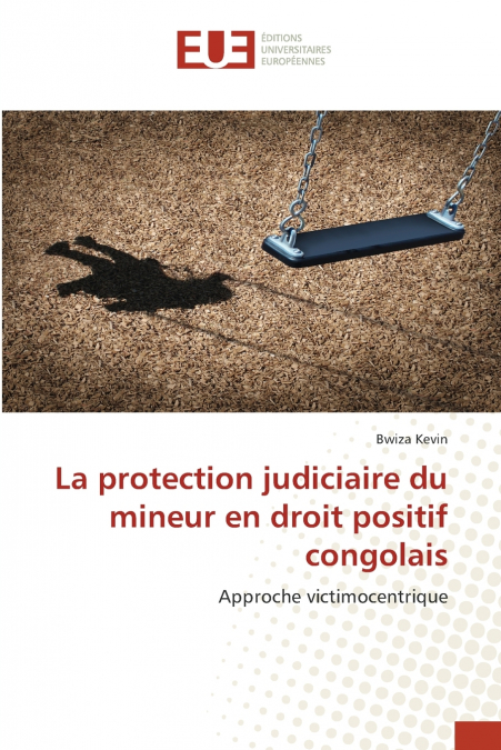 La protection judiciaire du mineur en droit positif congolais