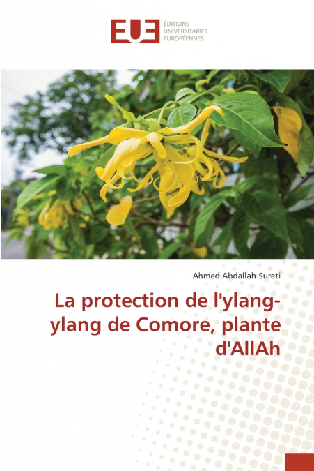 La protection de l’ylang-ylang de Comore, plante d’AllAh