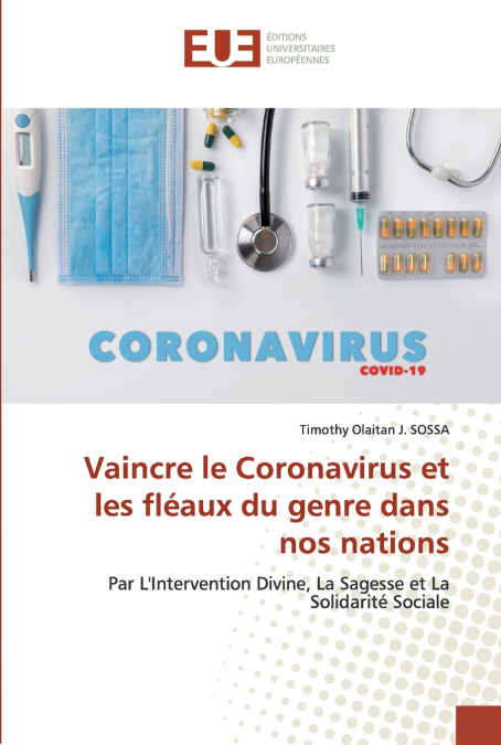 Vaincre le Coronavirus et les fléaux du genre dans nos nations