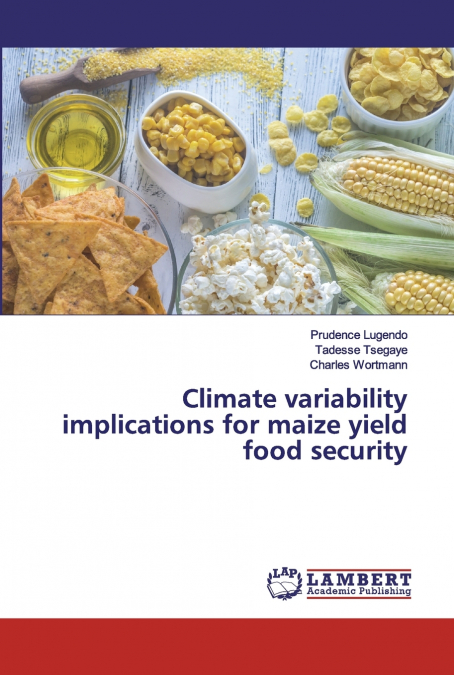 Climate variability implications for maize yield food security