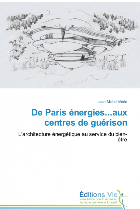 De Paris énergies...aux centres de guérison