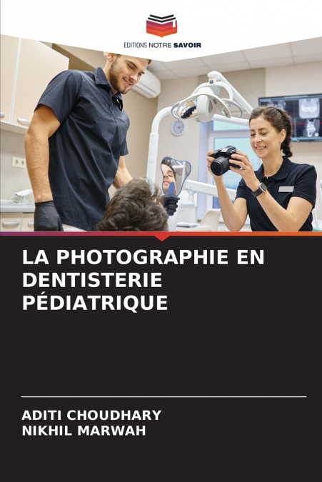 LA PHOTOGRAPHIE EN DENTISTERIE PÉDIATRIQUE
