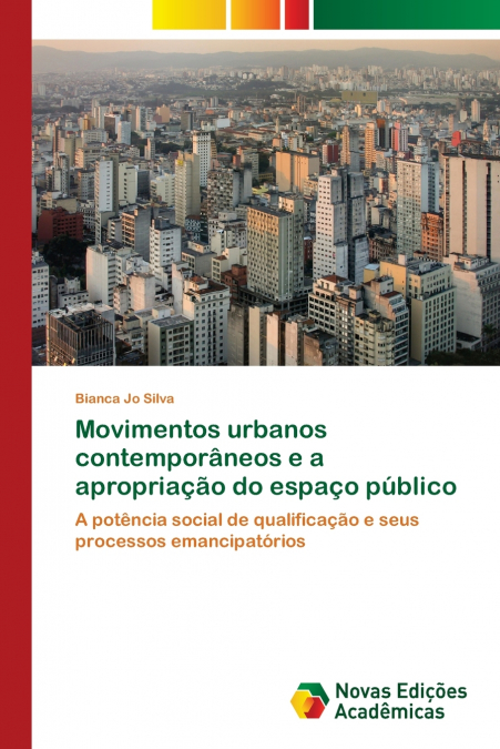 Movimentos urbanos contemporâneos e a apropriação do espaço público