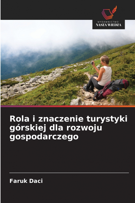 Rola i znaczenie turystyki górskiej dla rozwoju gospodarczego