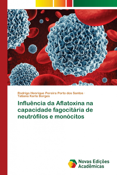 Influência da Aflatoxina na capacidade fagocitária de neutrófilos e monócitos