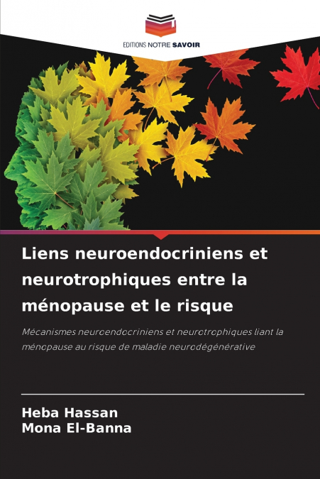 Liens neuroendocriniens et neurotrophiques entre la ménopause et le risque