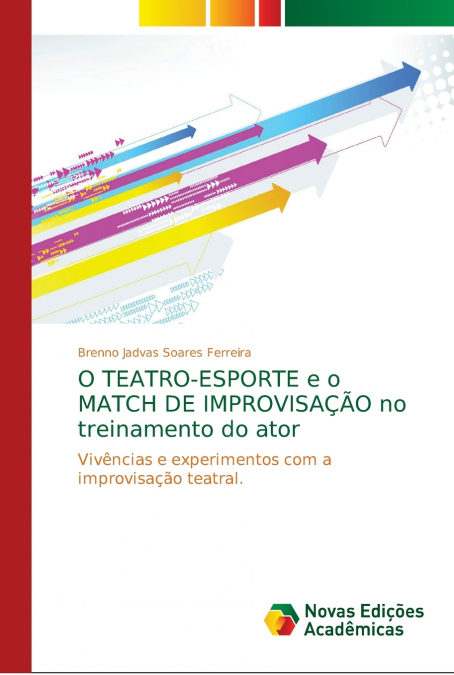 O TEATRO-ESPORTE e o MATCH DE IMPROVISAÇÃO no treinamento do ator
