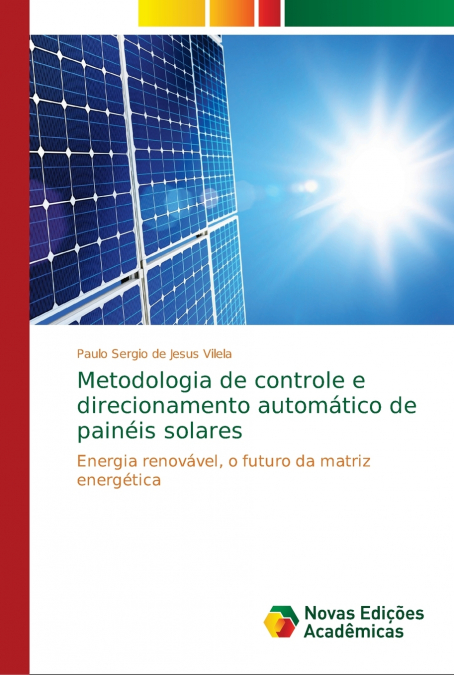 Metodologia de controle e direcionamento automático de painéis solares