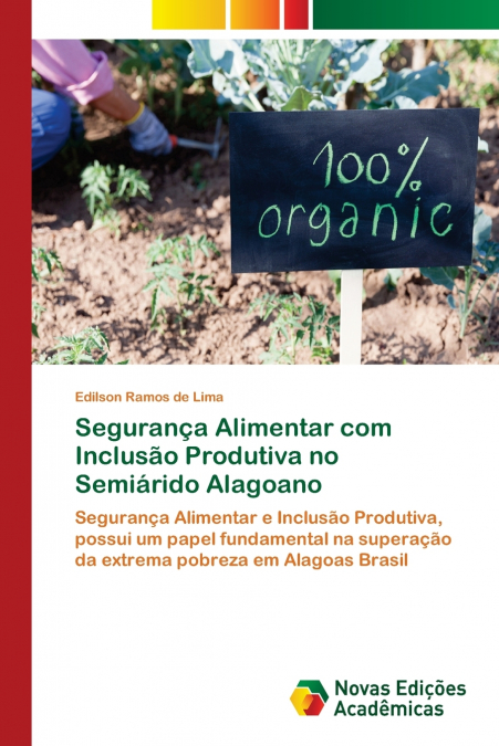 Segurança Alimentar com Inclusão Produtiva no Semiárido Alagoano