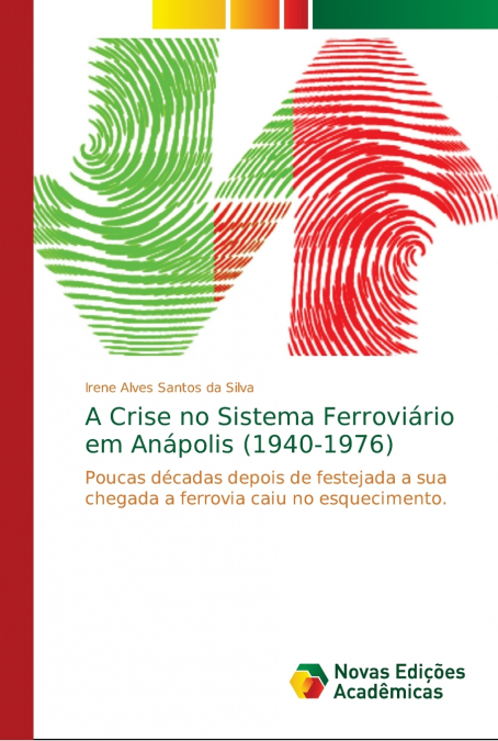 A Crise no Sistema Ferroviário em Anápolis (1940-1976)