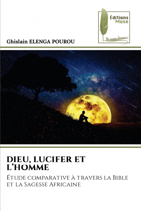 DIEU, LUCIFER ET L’HOMME