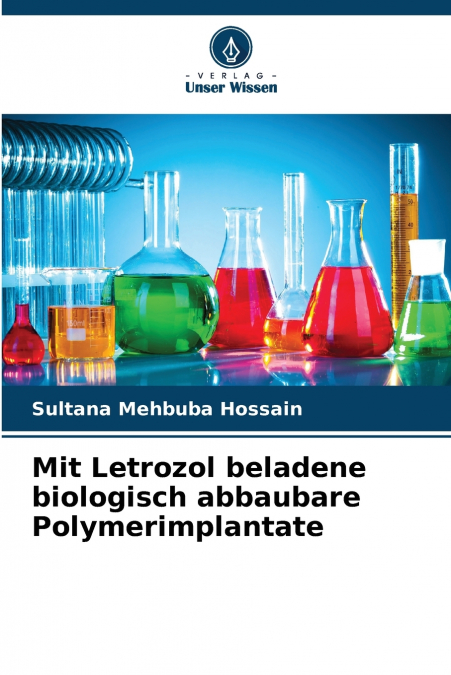 Mit Letrozol beladene biologisch abbaubare Polymerimplantate