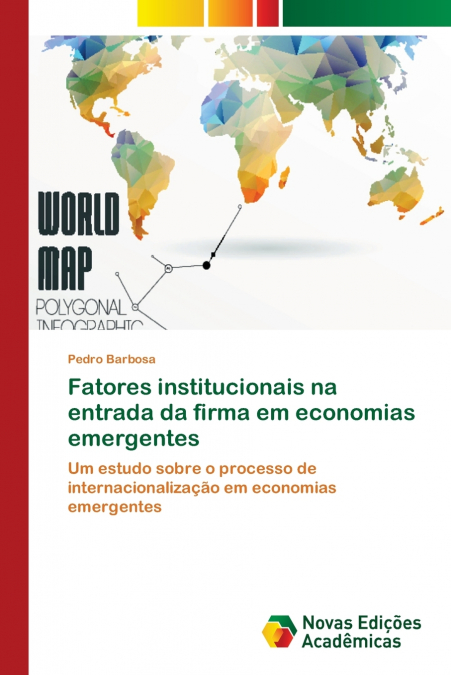 Fatores institucionais na entrada da firma em economias emergentes