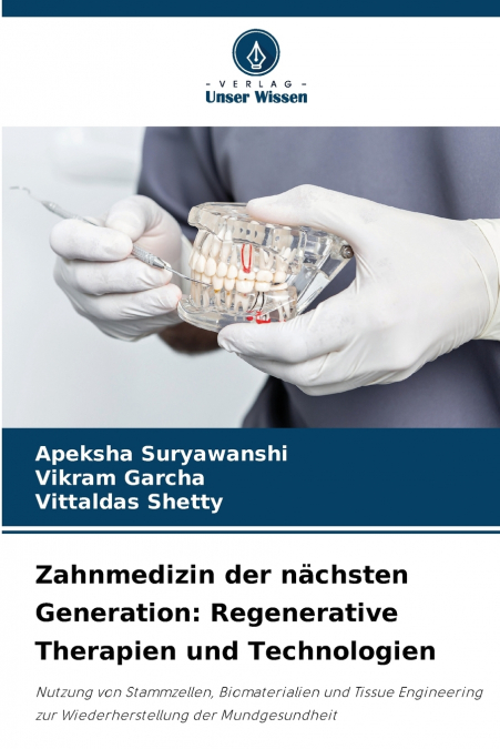 Zahnmedizin der nächsten Generation