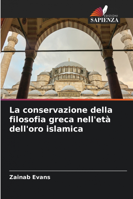 La conservazione della filosofia greca nell’età dell’oro islamica