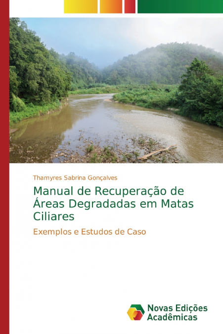 Manual de Recuperação de Áreas Degradadas em Matas Ciliares