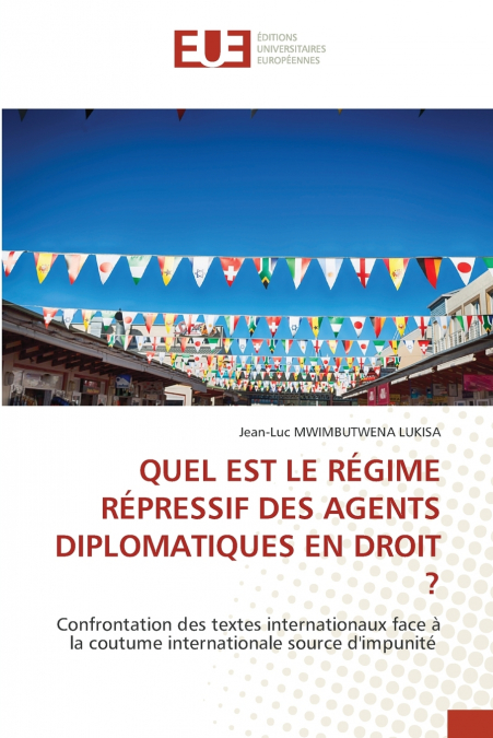 QUEL EST LE RÉGIME RÉPRESSIF DES AGENTS DIPLOMATIQUES EN DROIT ?