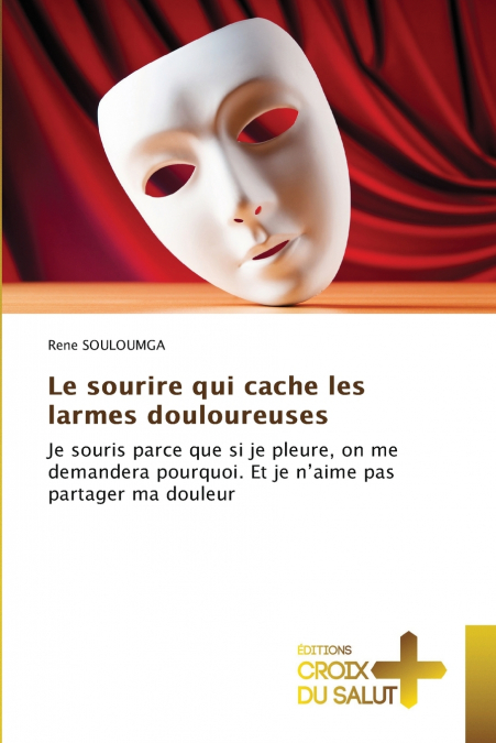 Le sourire qui cache les larmes douloureuses